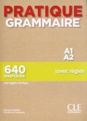 Pratique Grammaire Niveau A1-A2 + corriges