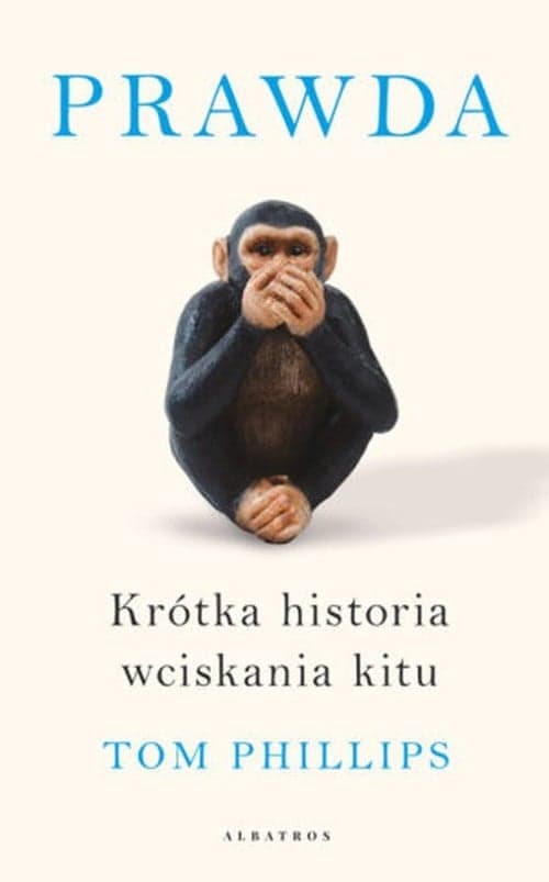 Prawda Krótka historia wciskania kitu