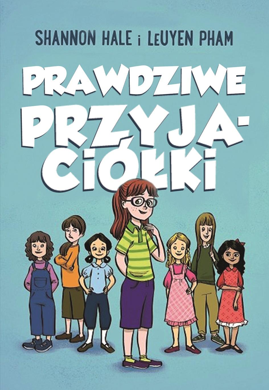 Prawdziwe przyjaciółki. Tom 1 wyd. 2022