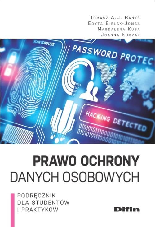 Prawo ochrony danych osobowych Podręcznik dla studentów i praktyków