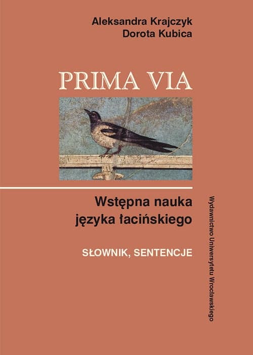 Prima Via Wstępna nauka języka łacińskiego Słownik. Sentencje