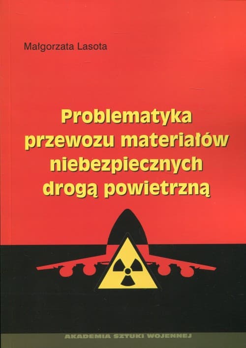 Problematyka przewozu materiałów niebezpiecznych drogą powietrzną