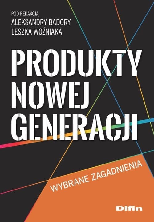 Produkty nowej generacji Wybrane zagadnienia