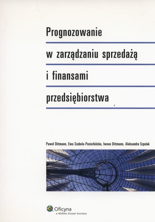 Prognozowanie w zarządzaniu sprzedażą i finansami przedsiębiorstwa