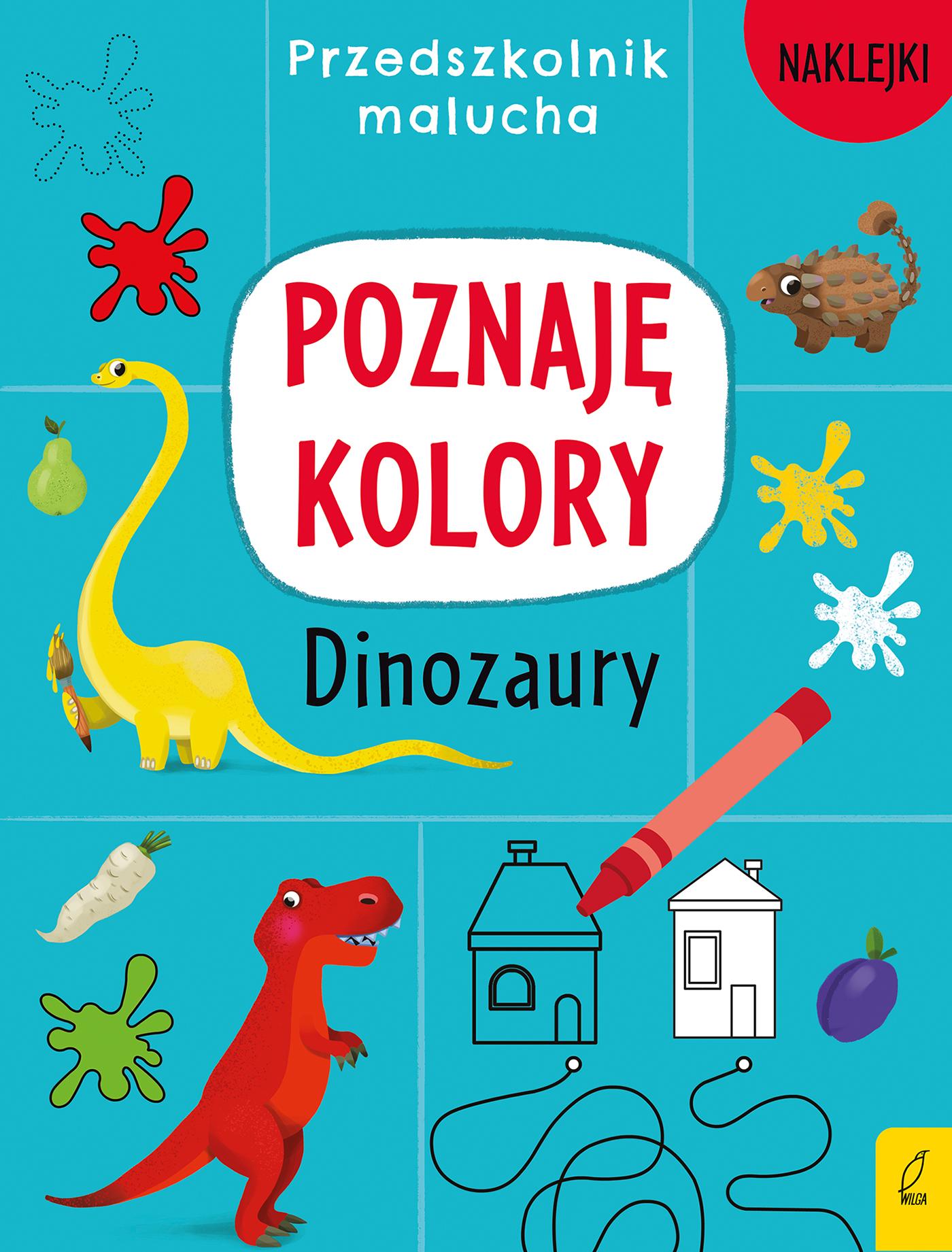 Przedszkolnik malucha Poznaję kolory Dinozaury