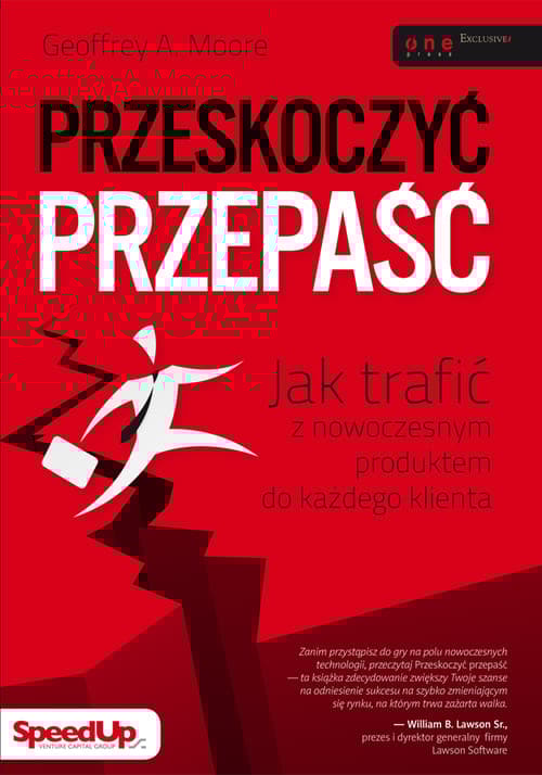 Przeskoczyć przepaść Jak trafić z nowoczesnym produktem do każdego klienta