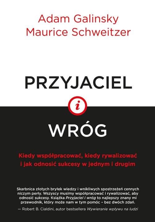 Przyjaciel i wróg Kiedy współpracować, kiedy rywalizować i jak odnosić sukcesy w jednym i drugim