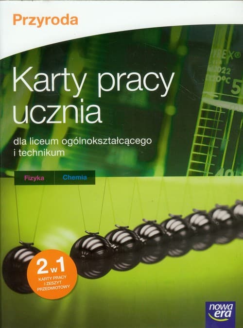 Przyroda Karty pracy ucznia Fizyka chemia liceum, technikum