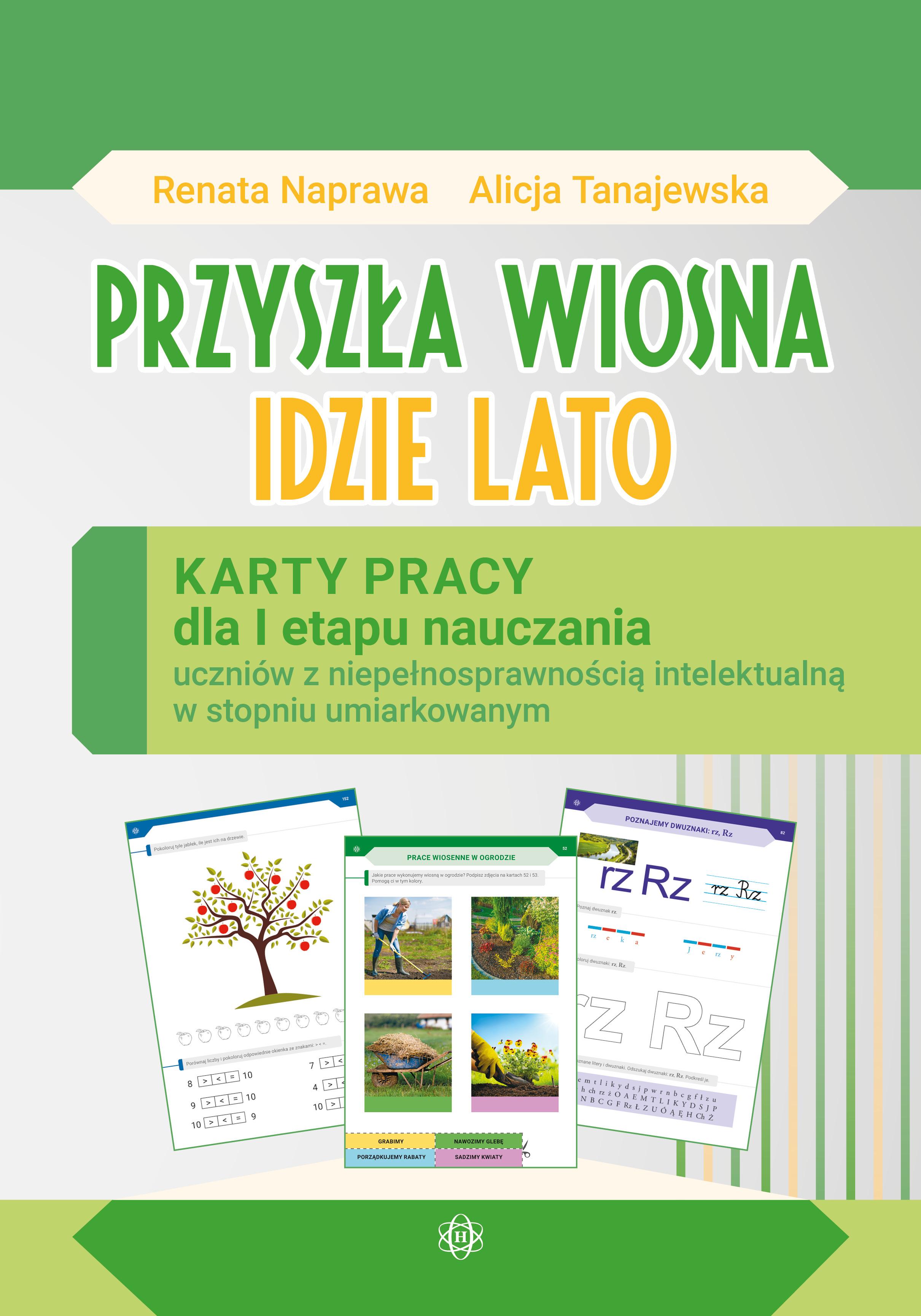 Przyszła Wiosna Idzie Lato Karty pracy dla I etapu nauczania uczniów z niepełnosprawnością intelektualną w stopniu umiarkowanym