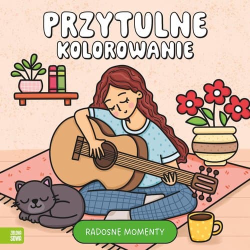 Przytulne kolorowanie. Radosne momenty