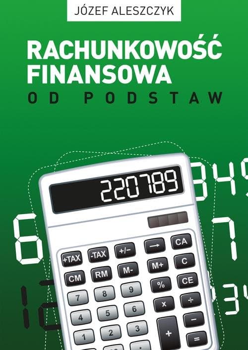 Rachunkowość finansowa od podstaw VII wydanie (ze stanem prawnym na 31.12.2015).