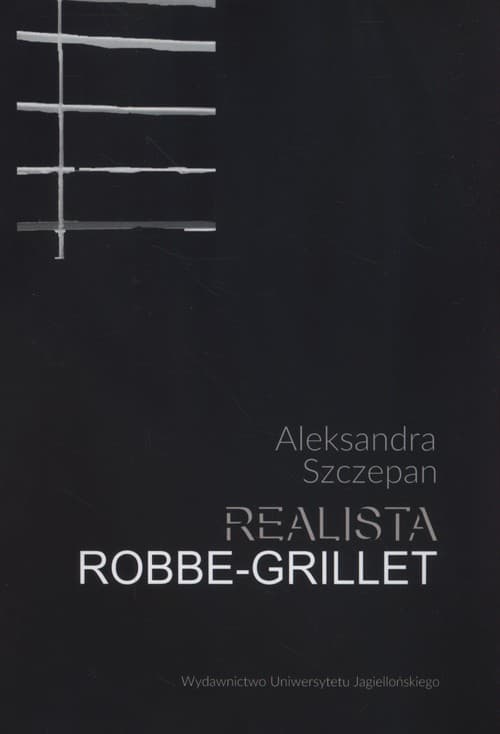 Realista Robbe-Grillet Nouveau roman jako propozycja realizmu
