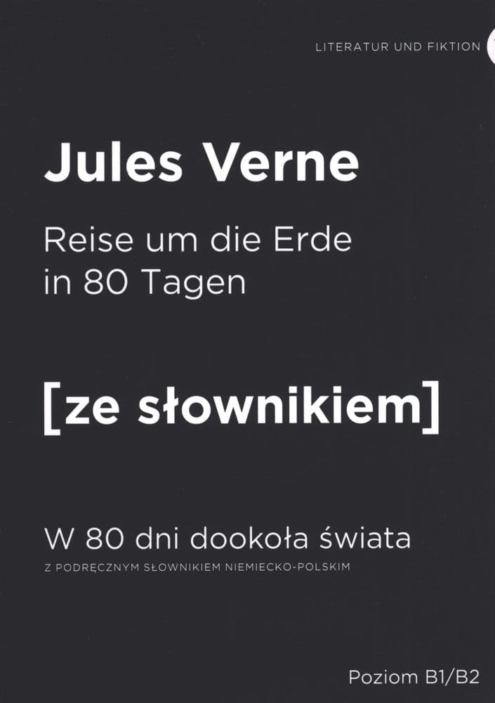 Reise um die erde in 80 tagen w 80 dni dookoła świata z podręcznym słownikiem niemiecko-polskim