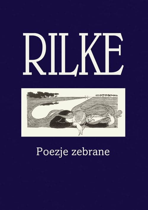 Rilke Poezje zebrane