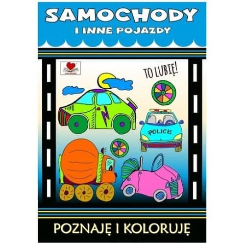 Samochody i inne pojazdy. Poznaję i koloruję