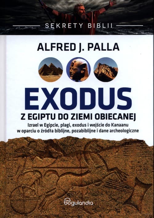 Sekrety Biblii Exodus z Egiptu do Ziemi Obiecanej