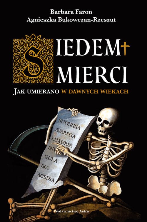 Siedem śmierci. Jak umierano w dawnych wiekach