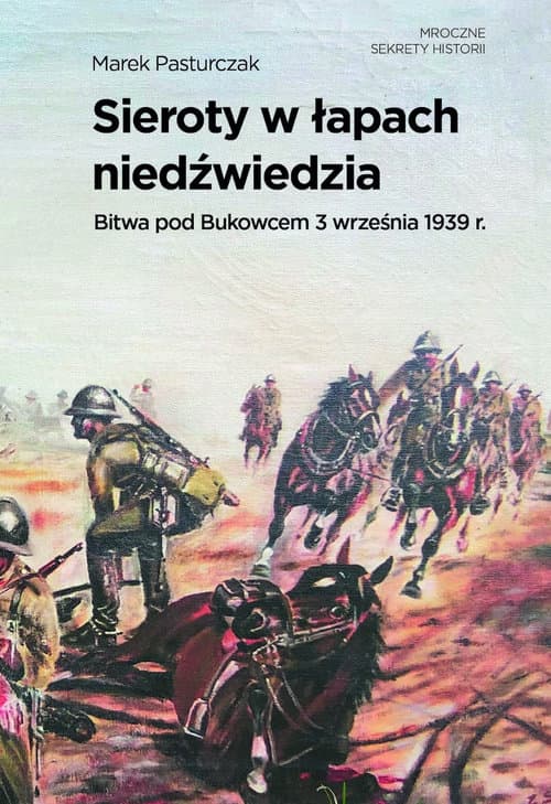 Sieroty w łapach niedźwiedzia Bitwa pod Bukowcem 3 września 1939