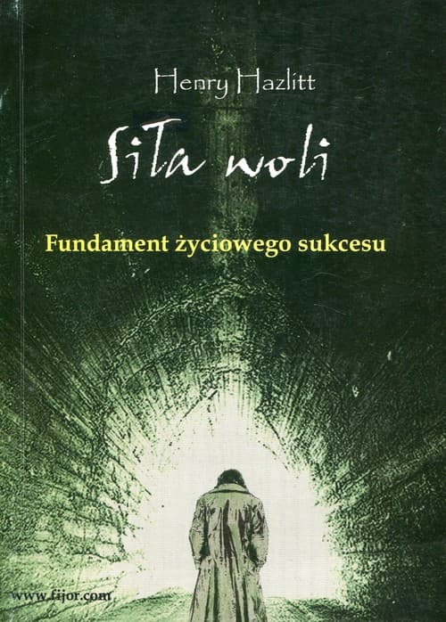 Siła woli Fundament życiowego sukcesu