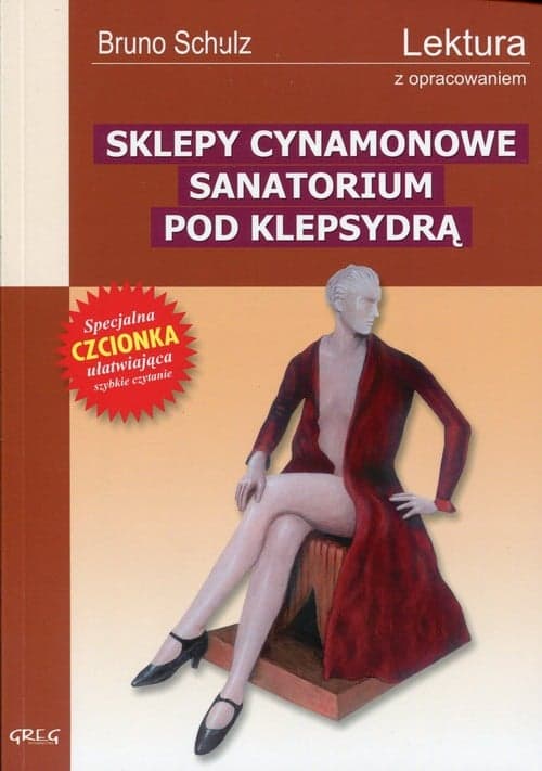 Sklepy cynamonowe  Sanatorium pod Klepsydrą Wydanie z opracowaniem