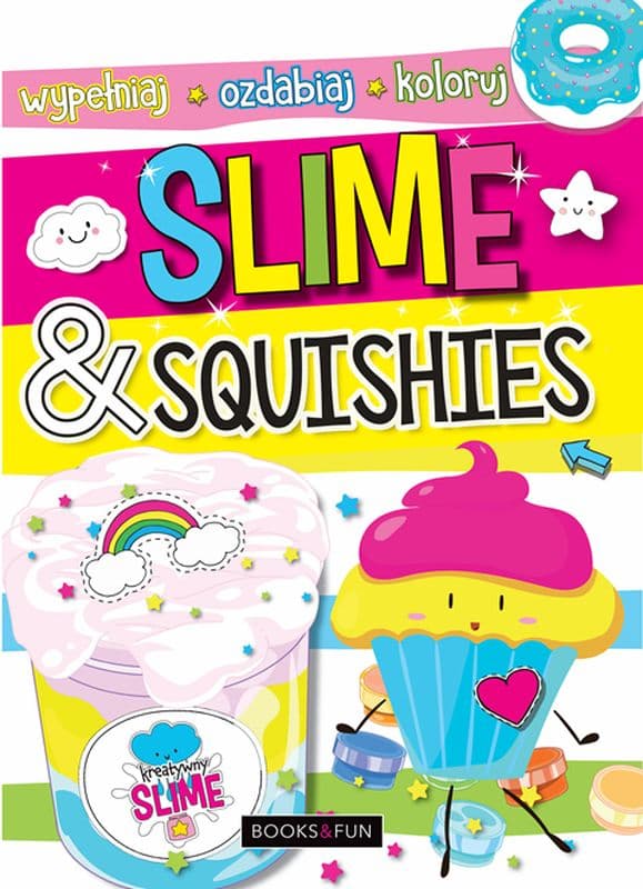 Slime and squishies Kolorowa i kreatywna zabawa