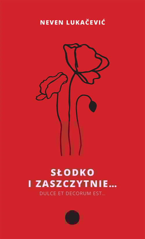 Słodko i zaszczytnie Dulce et decorum est...