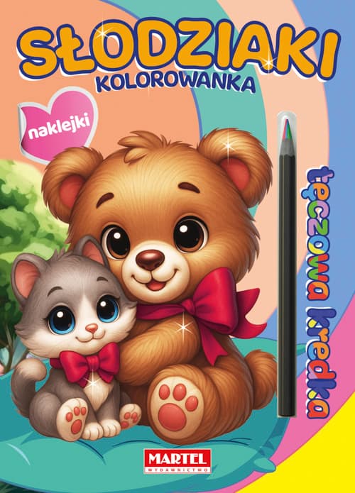 Słodziaki. Kolorowanka z naklejkami. Tęczowa kredka