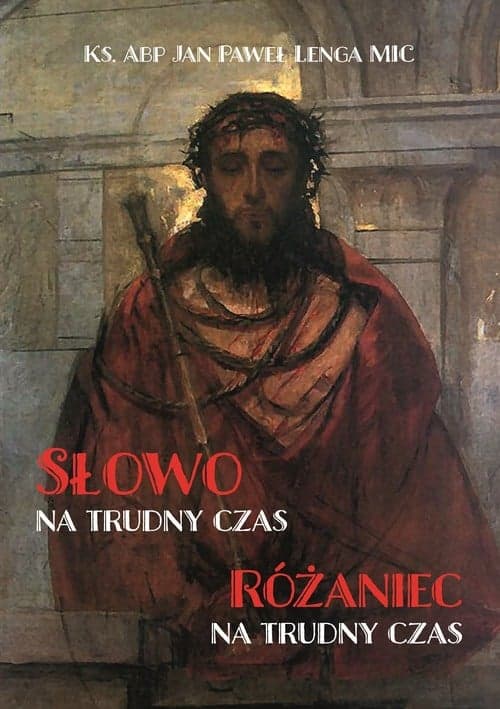 Słowo na trudny czas Różaniec na trudny czas