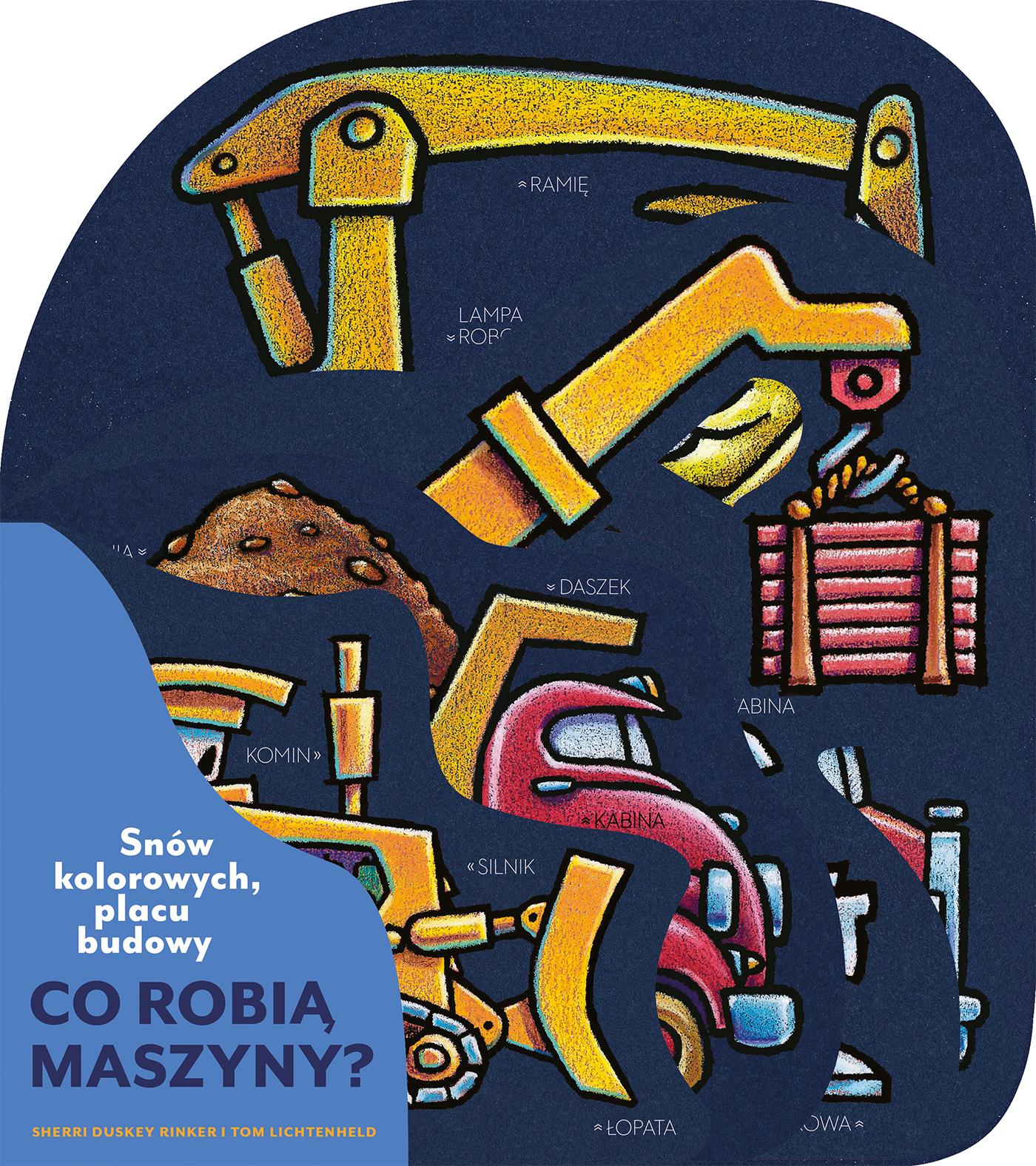 Snów kolorowych, placu budowy. Co robią maszyny?