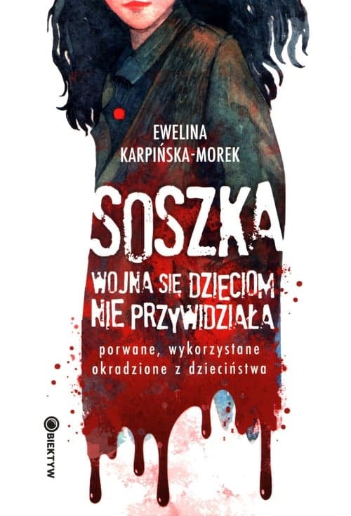 Soszka Wojna się dzieciom nie przywidziała