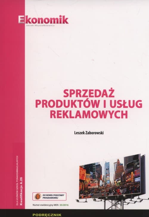 Sprzedaż produktów i usług reklamowych Podręcznik Szkoły ponadgimnazjalne