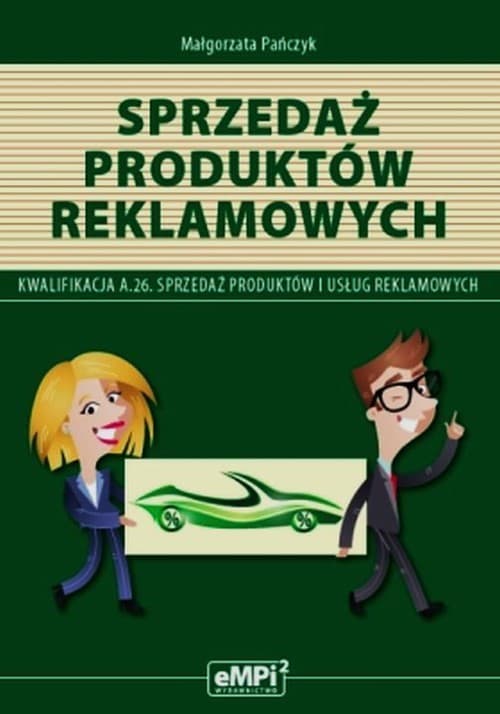 Sprzedaż produktów reklamowych Podręcznik A.26 Sprzedaż produktów i usług reklamowych Technikum
