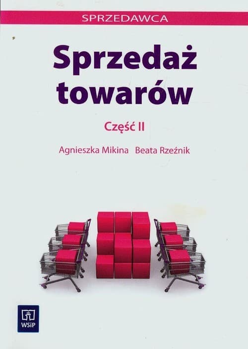 Sprzedaż towarów Część 2 Zasadnicza szkoła zawodowa, Szkoła ponadgimnazjalna