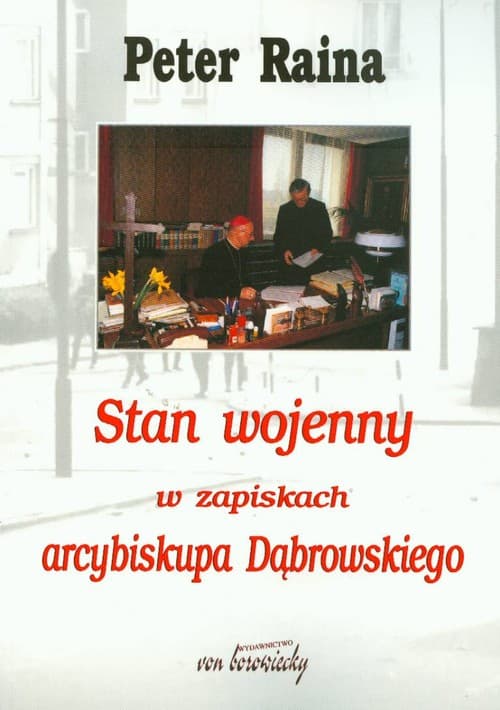 Stan wojenny w zapiskach arcybiskupa Dąbrowskiego