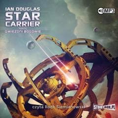 Star Carrier T.9 Gwiezdni Bogowie audiobook