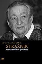 Strażnik. Marek Edelman opowiada