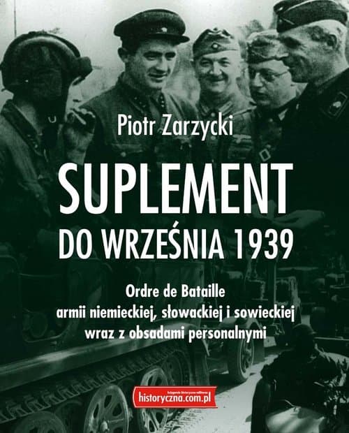 Suplement do września 1939 Ordre de Bataille armii niemieckiej, słowackiej i sowieckiej wraz z obsadami personalnymi