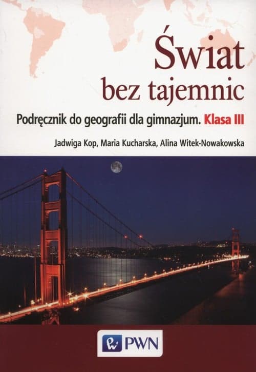 Świat bez tajemnic 3 Podręcznik do geografii Gimnazjum