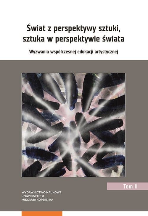 Świat z perspektywy sztuki, sztuka w perspektywie świata. Wyzwania współczesnej edukacji artystycznej