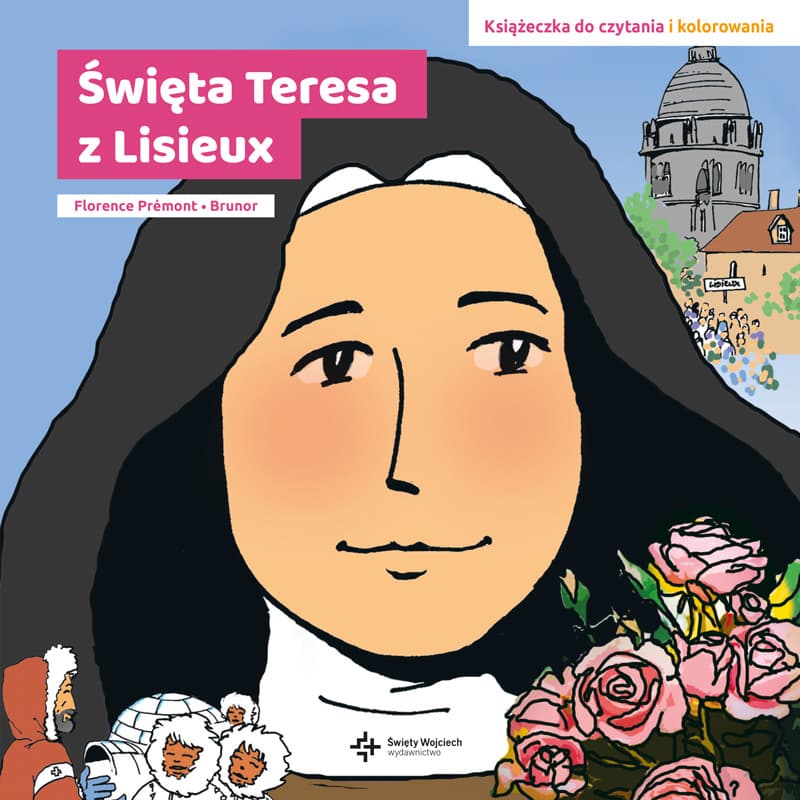 Święta Teresa z Lisieux Książeczka do czytania i kolorowania