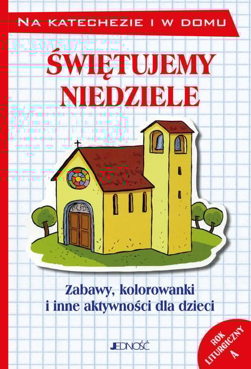 Świętujemy niedziele Zabawy kolorowanki i inne aktywności dla dzieci Rok A