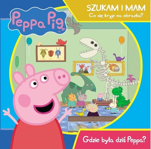 Świnka Peppa. Szukam i mam Gdzie była dziś Peppa?