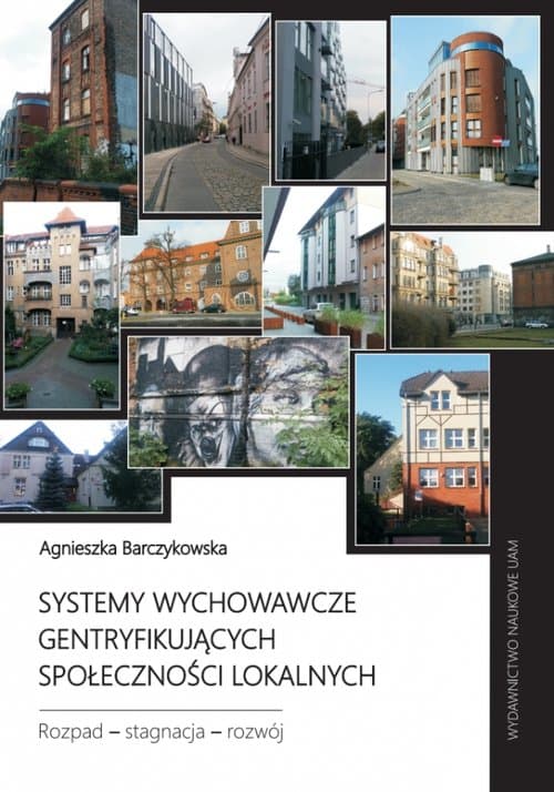Systemy wychowawcze gentryfikujących społeczności lokalnych. Rozpad - stagnacja - rozwój
