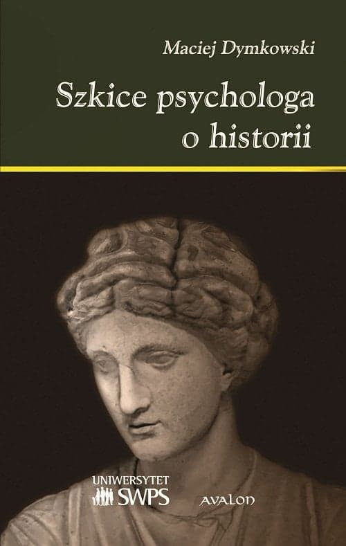 Szkice psychologa o historii