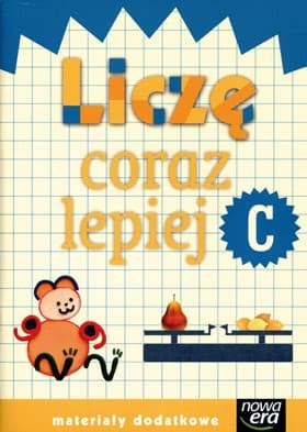Szkoła na miarę Liczę coraz lepiej C Materiały dodatkowe edukacja wczesnoszkolna