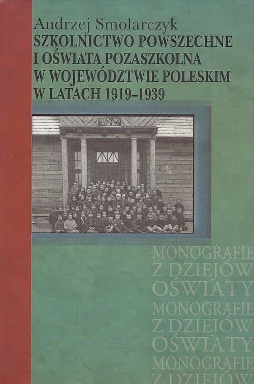 Szkolnictwo powszechne i oświata pozaszkolna w województwie poleskim w latach 1919-1939