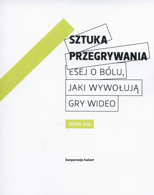 Sztuka przegrywania Esej o bólu jaki wywołują gry wideo