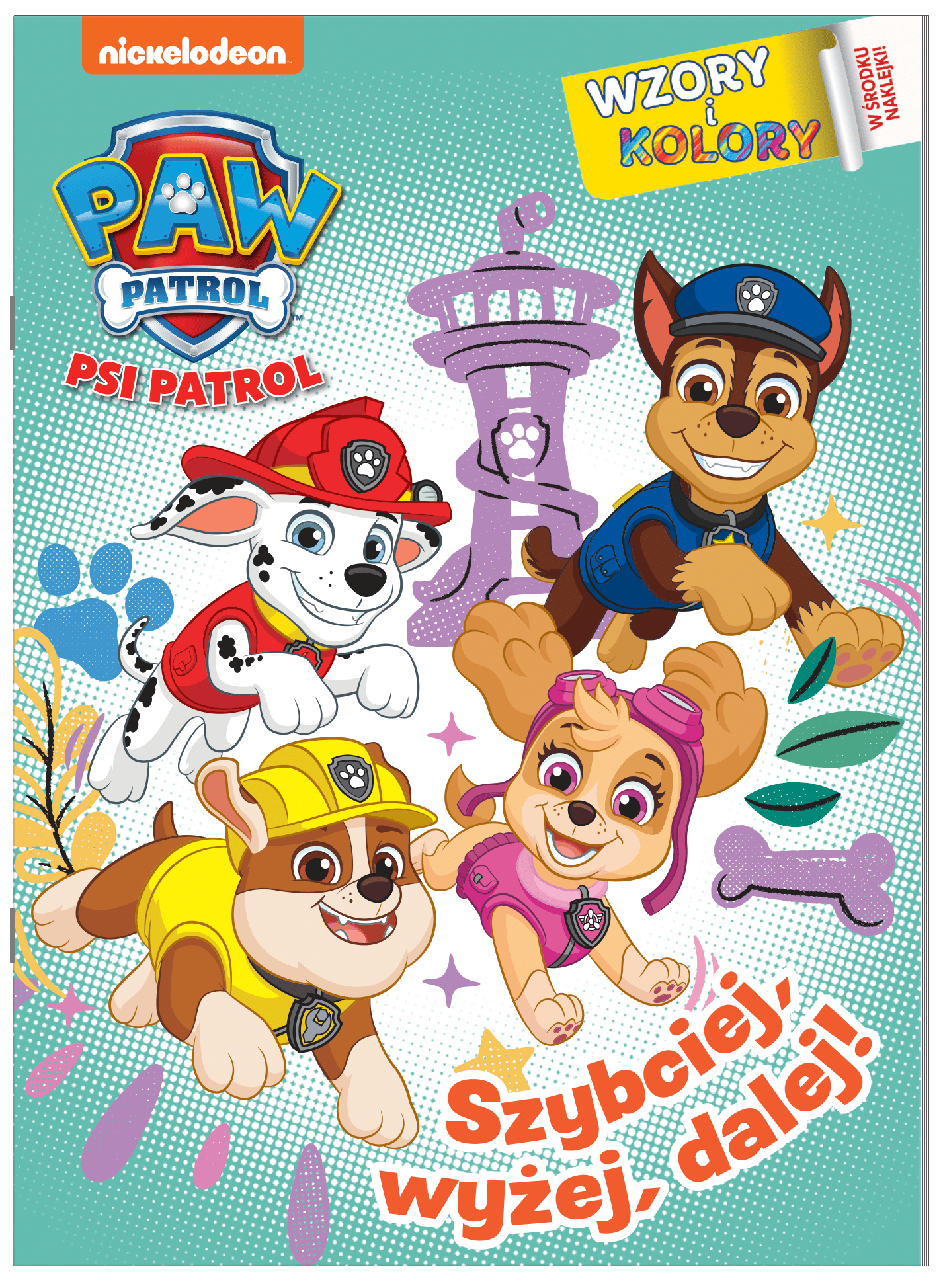 Szybciej, wyżej, dalej! Psi Patrol. Wzory i Kolory