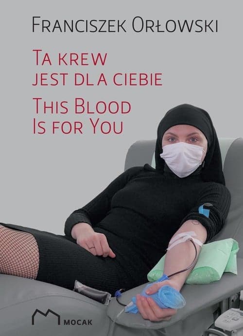 Ta krew jest dla Ciebie / This Blood Is For You