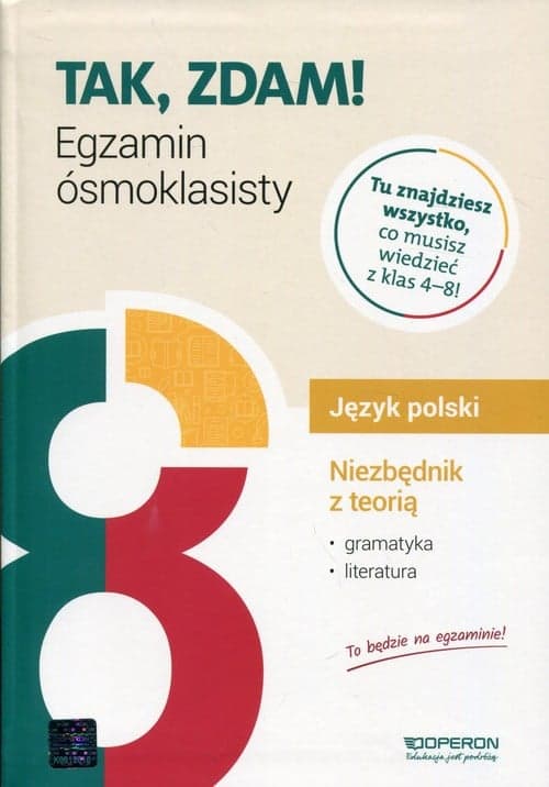 Tak, zdam! Egzamin ósmoklasisty 2020 Język polski Niezbędnik z teorią Szkoła podstawowa